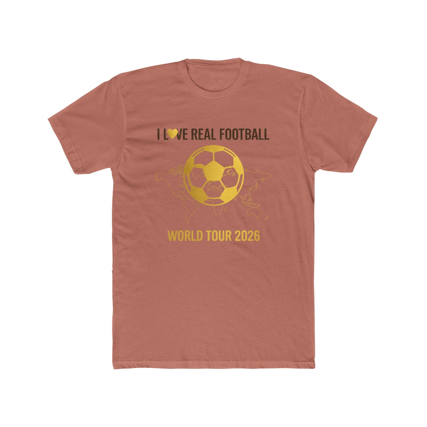I Love Real Football World Tour 2026 -Men T-Shirt