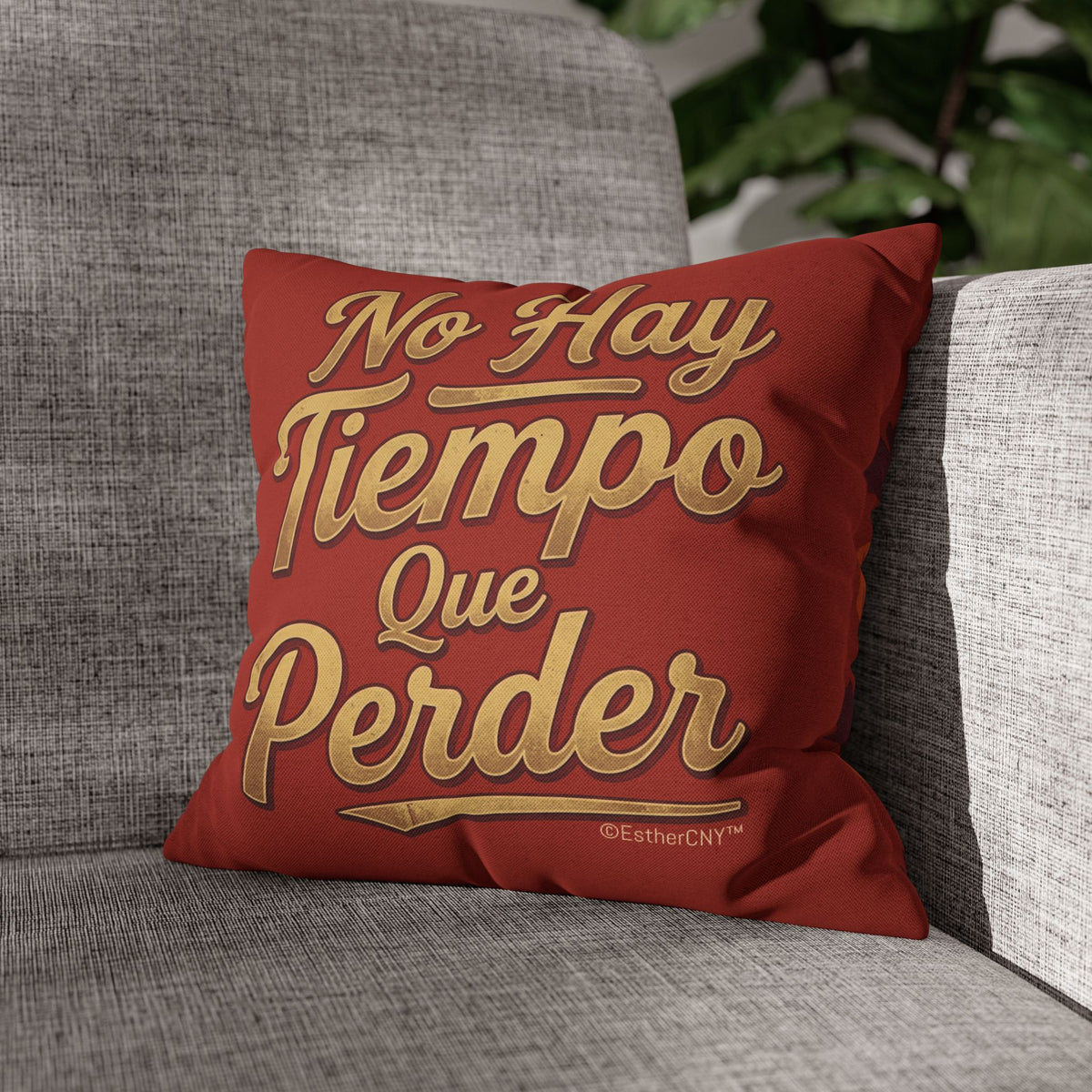 No Hay Tiempo Que Perder Decorative Pillow • Spanish Phrase Throw Pillow