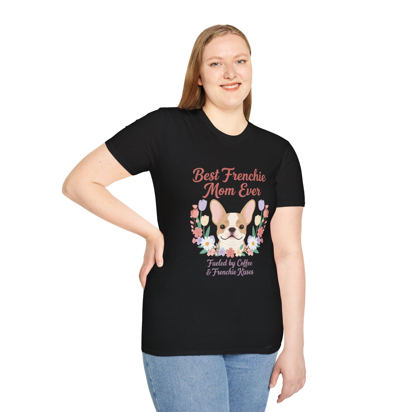 Best Frenchie Mom Ever T-Shirt — Cute French Bulldog Mom Tee (Fueled by Coffee & Frenchie Kisses)