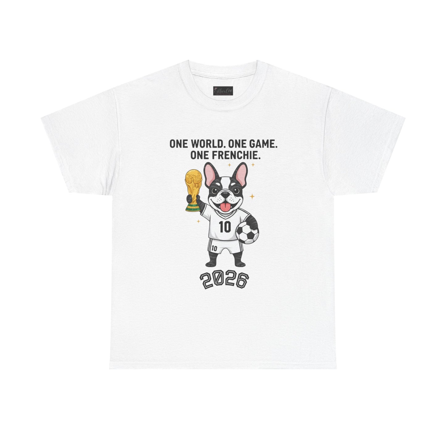 One World One Game One Frenchie World Cup 2026 T-Shirt | Soccer Dog Tee
