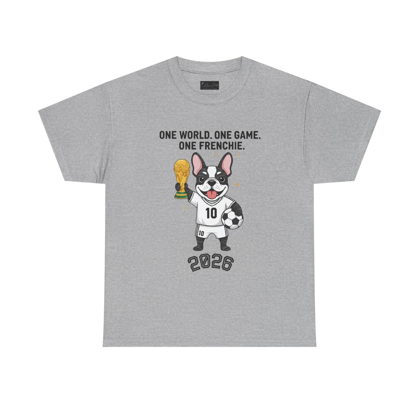 One World One Game One Frenchie World Cup 2026 T-Shirt | Soccer Dog Tee