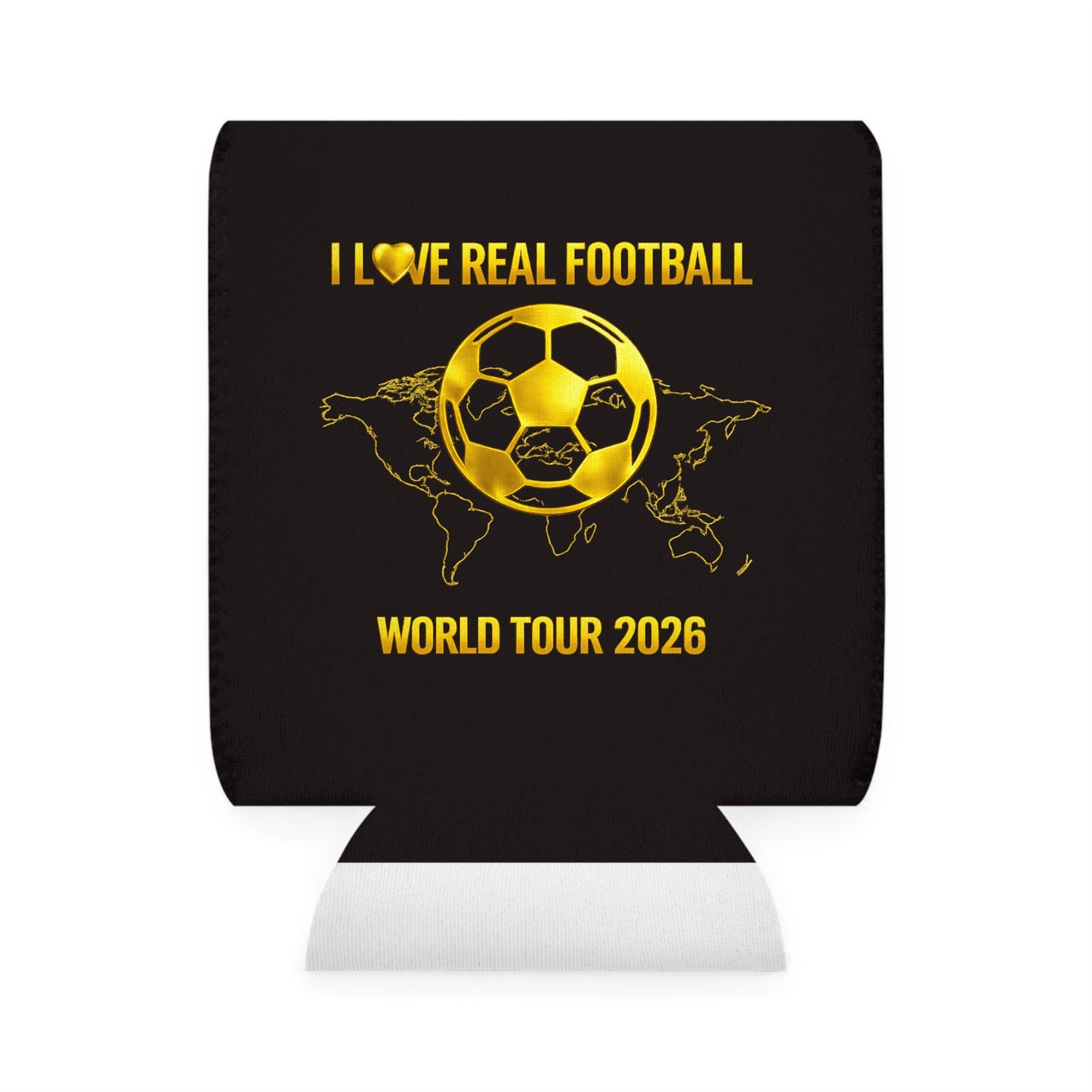I Love Real Football Can Cooler Sleeve | World Tour 2026
