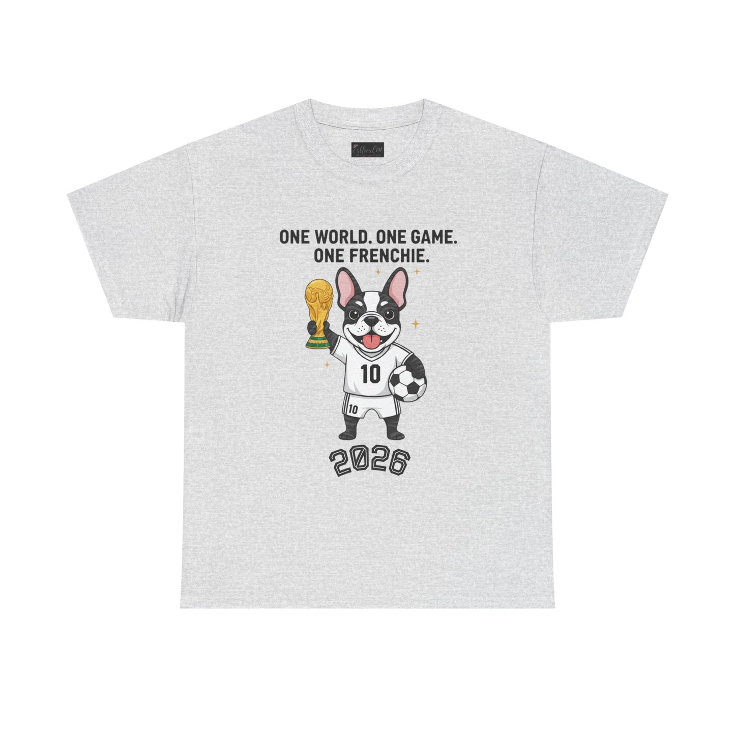 One World One Game One Frenchie World Cup 2026 T-Shirt | Soccer Dog Tee