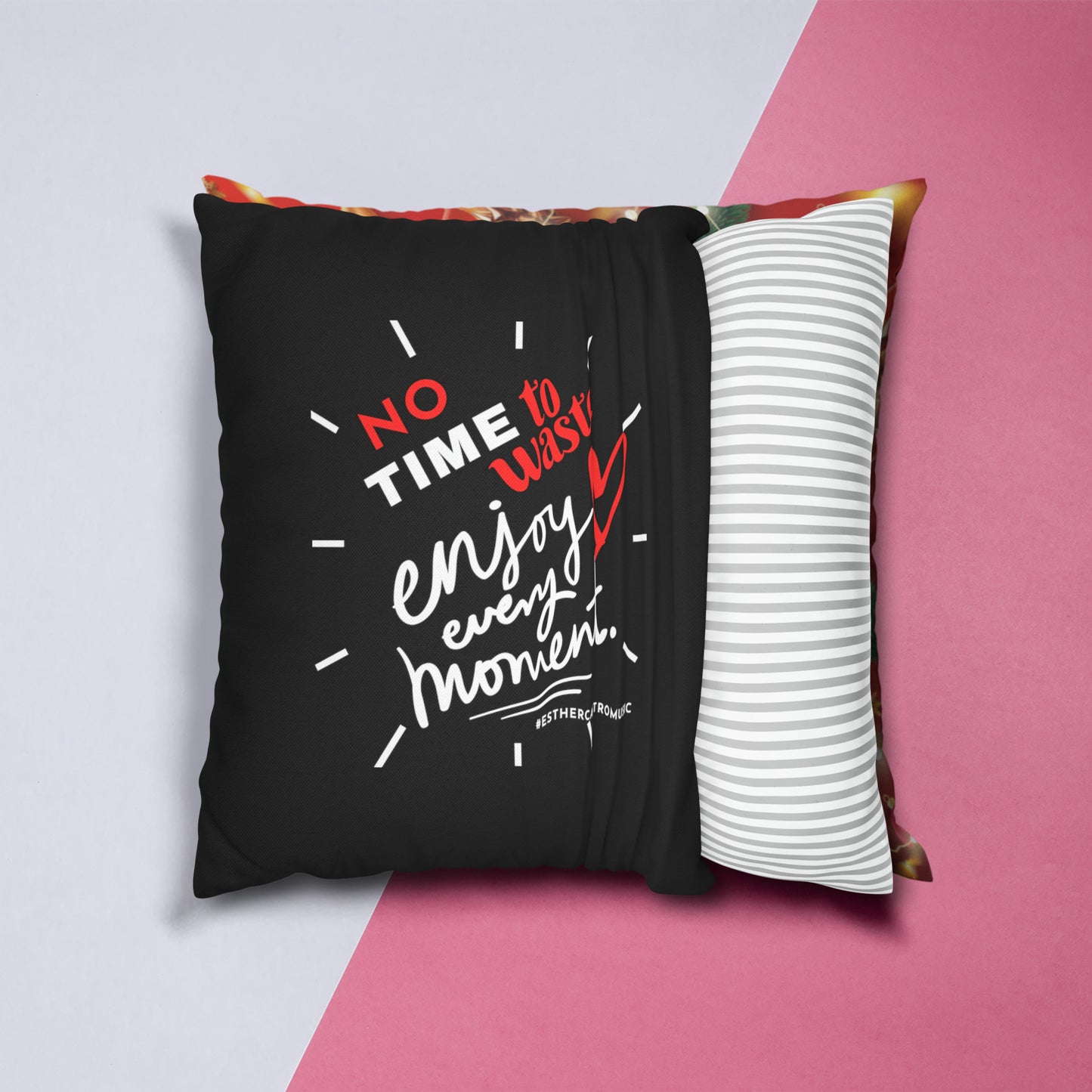 Spun Polyester Square Pillow Case, No Time to Waste-Enjoy every moment