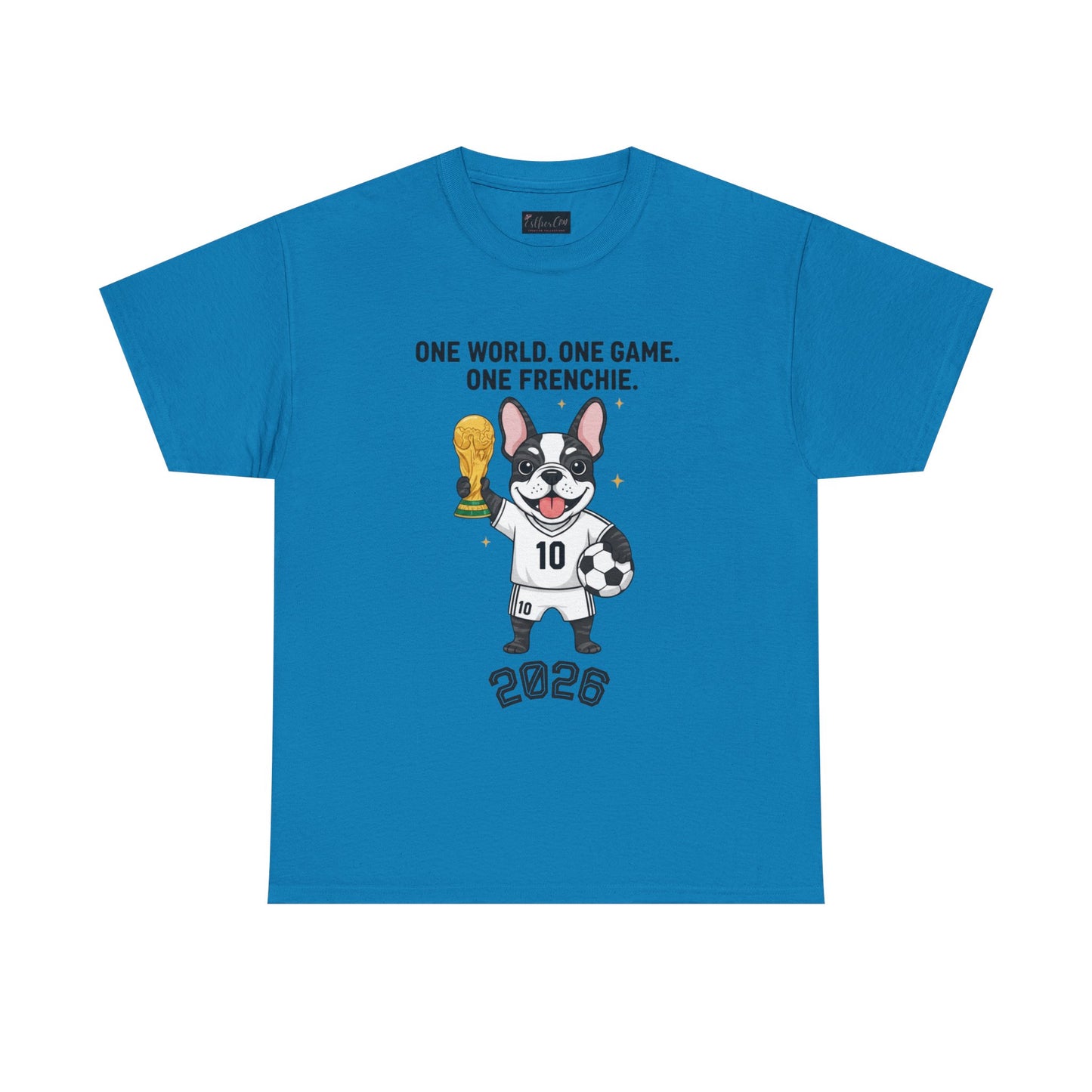 One World One Game One Frenchie World Cup 2026 T-Shirt | Soccer Dog Tee