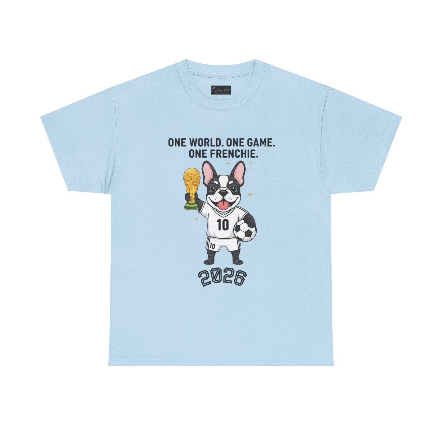 One World One Game One Frenchie World Cup 2026 T-Shirt | Soccer Dog Tee
