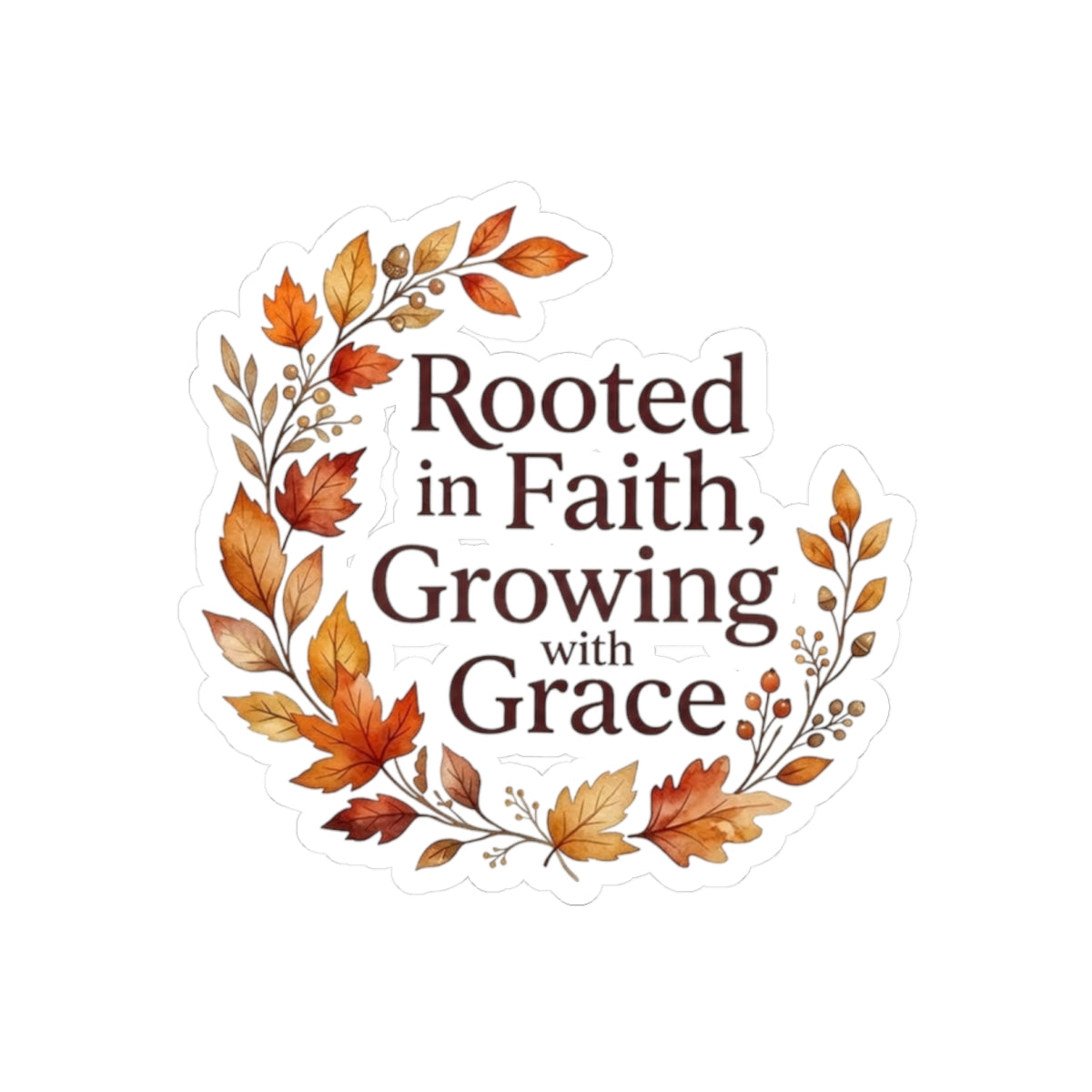 Rooted in Faith, Growing with Grace Fall Floral Sticker