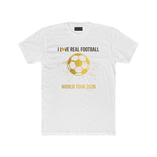 I Love Real Football World Tour 2026 -Men T-Shirt