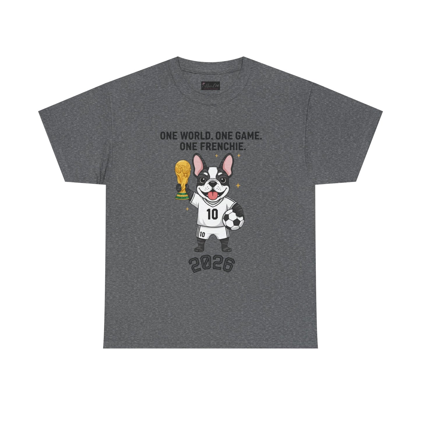 One World One Game One Frenchie World Cup 2026 T-Shirt | Soccer Dog Tee
